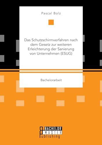 Buy Das Schutzschirmverfahren nach dem Gesetz zur weiteren ...