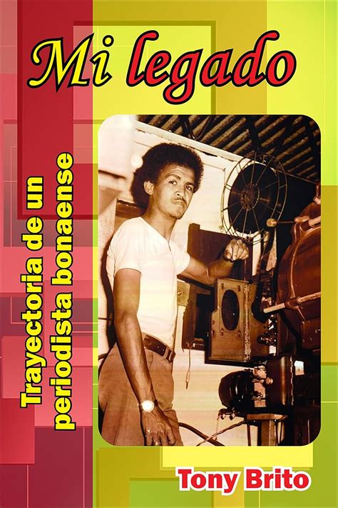 MI LEGADO: Trayectoria de un periodista bonaense (Spanish Edition ...
