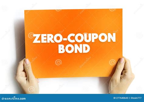 Zero Coupon Bond is a Bond in Which the Face Value is Repaid at the ...