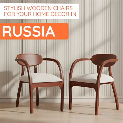Buy Wooden Chairs in Russia Online – DZYN Furnitures