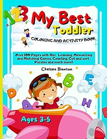 My Best Toddler Coloring and Activity Book Ages 3-5: Kids First ...