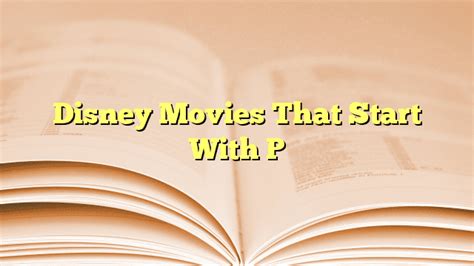 Disney Movies That Start With P - WhatStartsWith.com