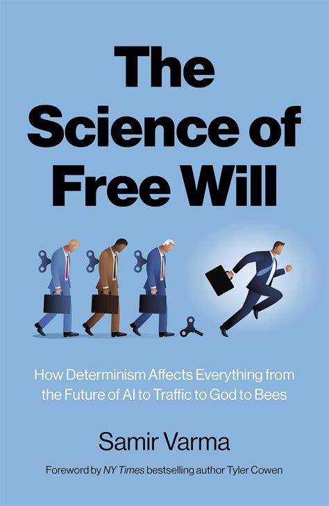 Buy The Science of Free Will: How Determinism Affects Everything from ...