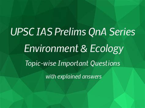UPSC IAS Prelims 2021: Topic-wise Important Questions on Environment ...