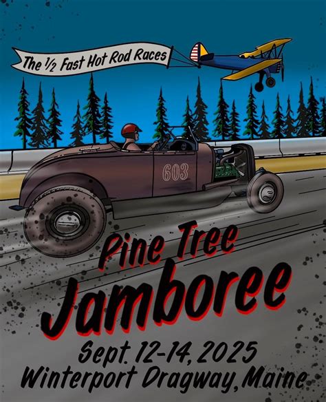 2025 Pinetreejamboree 1/2 Fast Hot Rod Races 5th Anniversary ...