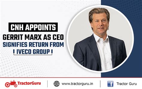 CNH Appoints Gerrit Marx as CEO, Signifies Return from Iveco Group