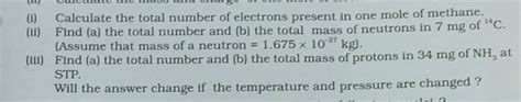 answer the questioncalculate the total number of electrons present in 1 ...