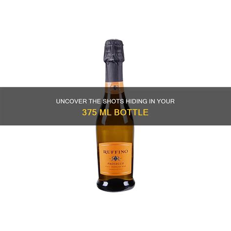 Uncover The Shots Hiding In Your 375 Ml Bottle | CyAlcohol