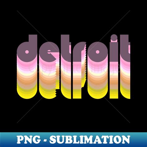 Detroit Michigan Pride Retro Style Represent - Modern Sublim - Inspire ...