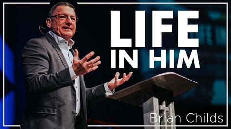 Life In Him - Brian Childs - YouTube