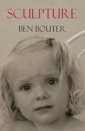 Sculpture eBook : Bouter, Ben: Amazon.in: Kindle Store