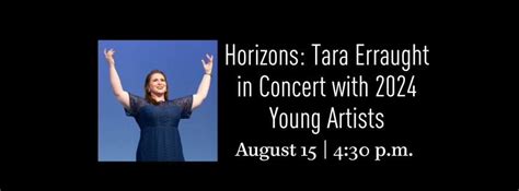 Horizons: Tara Erraught in Concert with 2024 Young Artists, 7300 State ...