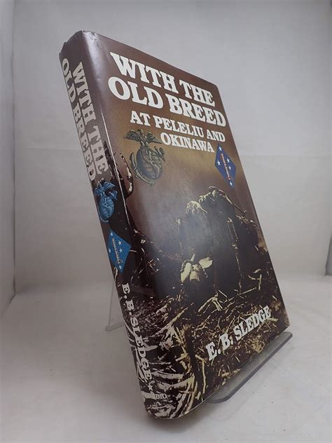 With the Old Breed at Peleliu and Okinawa: Sledge, E. B.: 9780891411192 ...