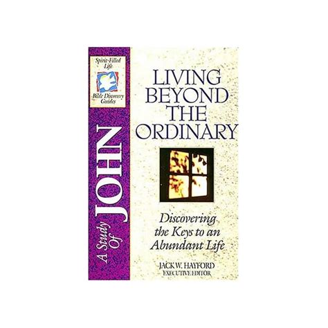 Buy A Study of John: Living Beyond The Ordinary - Discovering the Keys ...