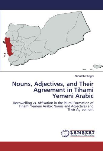 Buy Nouns, Adjectives, and Their Agreement in Tihami Yemeni Arabic ...