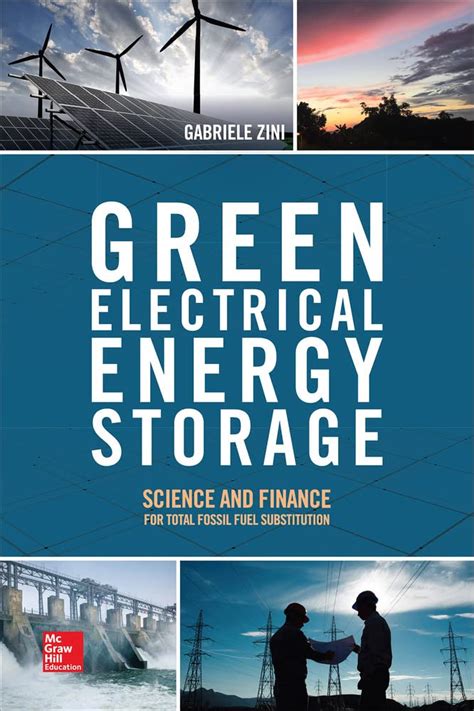 Green Electrical Energy Storage: Science and Finance for Total Fossil ...
