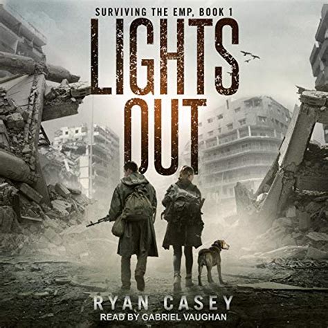 Lights Out: Surviving the EMP, Book 1 (Audio Download): Ryan Casey ...