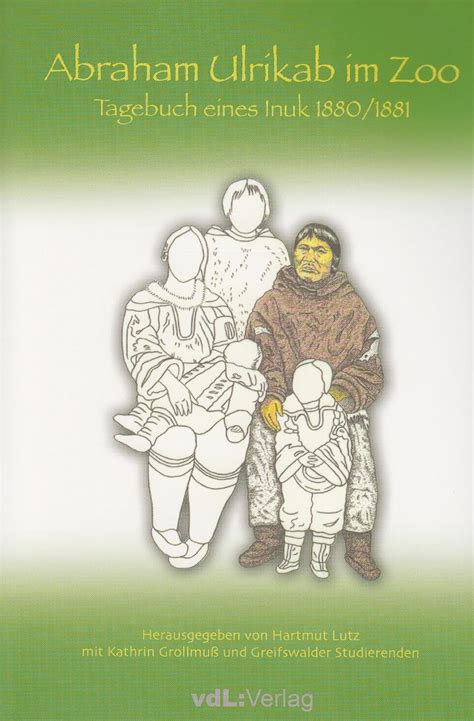 Abraham Ulrikab im Zoo: Tagebuch eines Inuk 1880/81 : Unknown.: Amazon ...