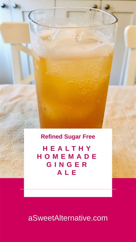 Ginger Ale Recipe - Healthy Refined Sugar Free | Ginger ale recipe ...