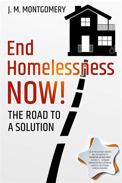 End Homelessness Now!: The Road to a Solution. eBook : Montgomery, J. M ...