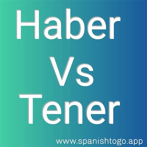 Haber Vs Tener in Spanish in 2021 | Spanish vocabulary, Spanish grammar ...