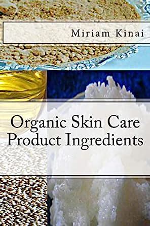 Buy Organic Skin Care Product Ingredients Book Online at Low Prices in ...