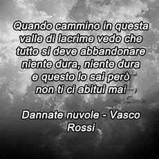 lunedi vasco testo dannate nuvole vasco immagini testi vasco lunedi vasco testo dannate nuvole vasco immagini testi vasco