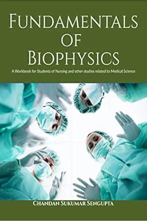 Fundamentals of Biophysics : A Workbook for Students of Nursing and ...