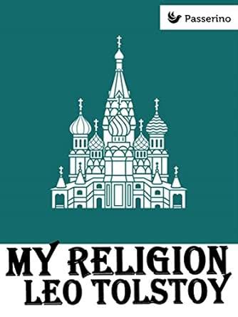 My religion eBook : Leo Tolstoy: Amazon.in: Kindle Store