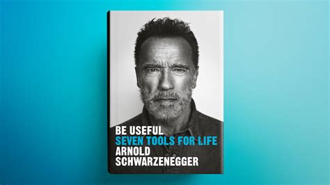 Arnold Schwarzenegger - BE USEFUL book | Penguin Press