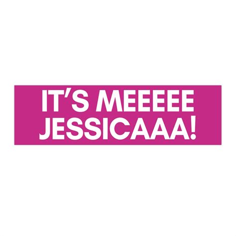 The Hot Chick Its Me Jessica Bumper Sticker Funny Bumper - Etsy