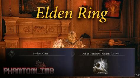 Elden Ring: Royal Knight's Resolve Ash of War & Seedbed Curse locations ...