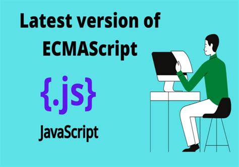Image result for ECMAScript version history ECMAScript Latest Features