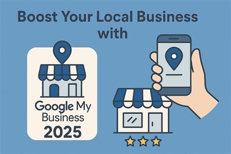 Boost Your Local Business with Google My Business 2025