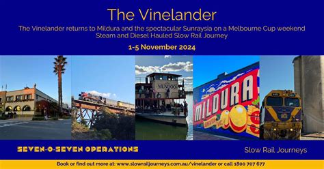 THE VINELANDER returns to Mildura over the Melbourne Cup weekend ...