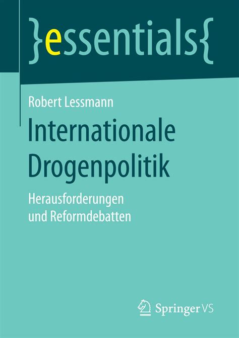 Internationale Drogenpolitik: Herausforderungen und Reformdebatten ...