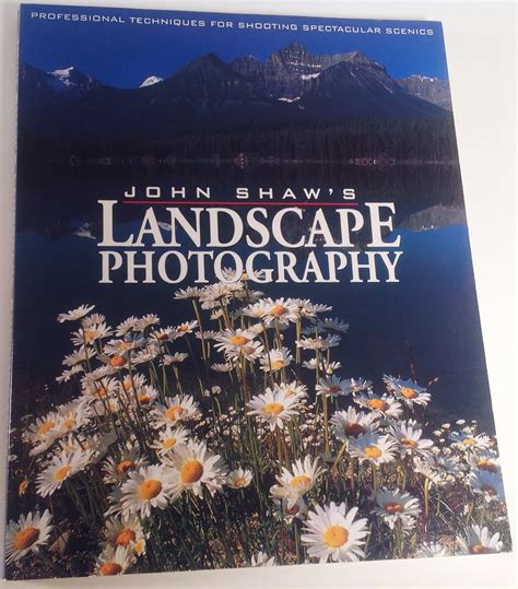Buy John Shaw's Landscape Photography Book Online at Low Prices in ...