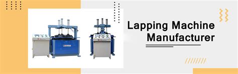 Lapping Machine,Automatic Lapping machine Manufacturer,Exporter In ...