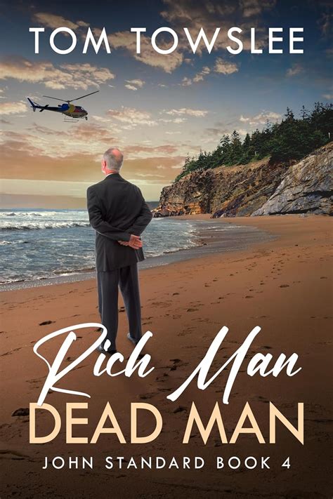 Rich Man Dead Man (John Standard Book 4) eBook : Towslee, Tom: Amazon ...