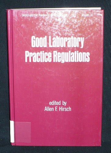 Buy Good Laboratory Practice Regulations (Drugs and the Pharmaceutical ...