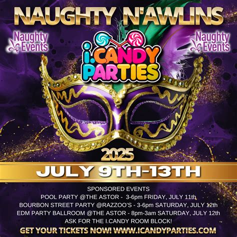i.Candy Parties @Naughty N'awlins 2025, July 9th-13th, New Orleans, LA