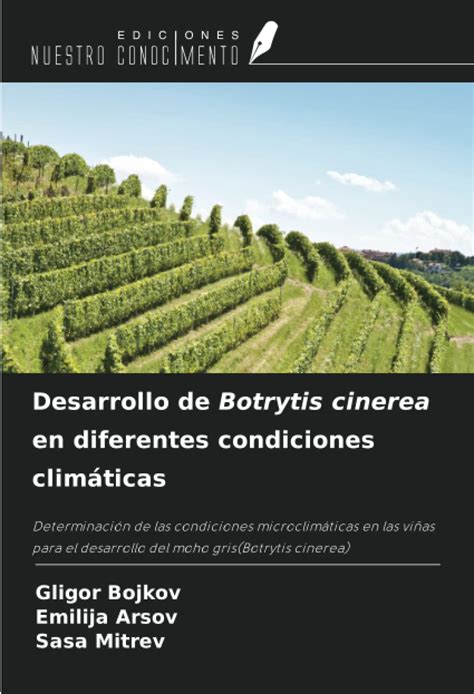 Buy Desarrollo de Botrytis cinerea en diferentes condiciones climáticas ...