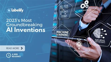 2023's Most Groundbreaking AI Inventions - Labelify
