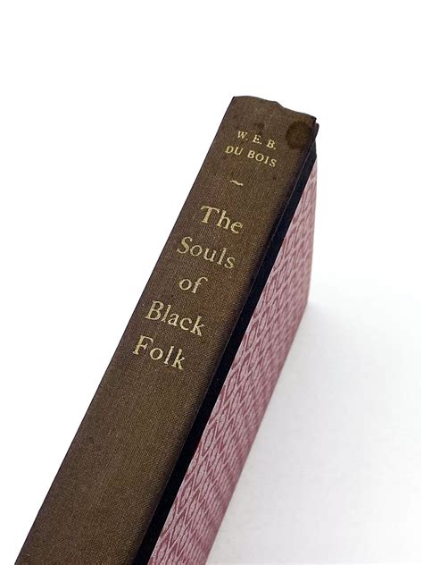 THE SOULS OF BLACK FOLK | W. E B. Du Bois