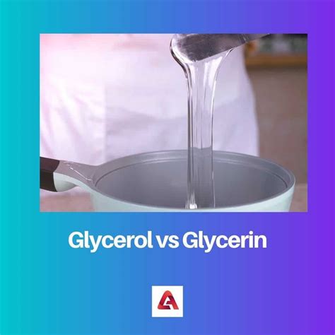 Glycerol vs Glycerin: Difference and Comparison