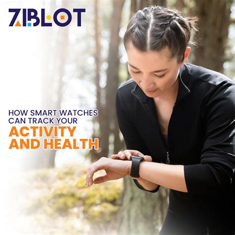 How Smartwatches Can Track Your Activity and Health? – Ziblot