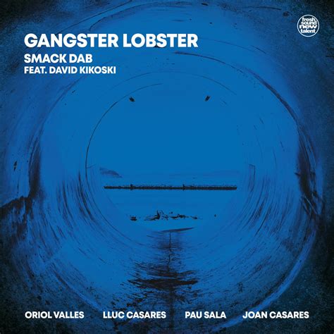 Gangster Lobster - Smack Dab - 专辑 - 网易云音乐