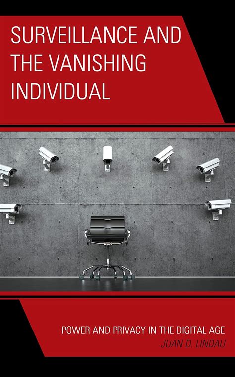 Buy Surveillance and the Vanishing Individual: Power and Privacy in the ...