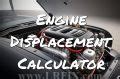 Engine Displacement Calculator