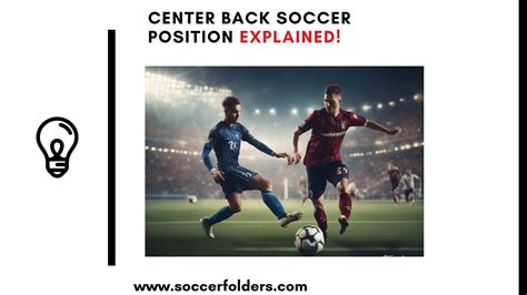 Center Back Soccer Position: Everything You Should Know